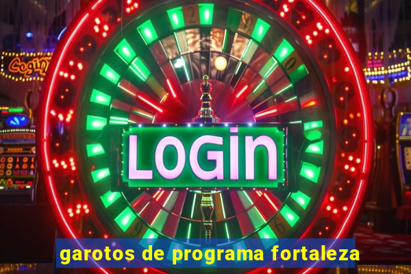 garotos de programa fortaleza